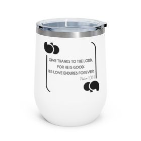 Insulated Tumbler - 12oz, Give Thanks to The Lord, Christian Inspiration